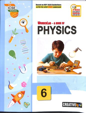 Book cover number 1 for Wonderlab - A Book Of Physics 6 (ICSE) NEP 2020 written by Manav Chakraborty published by Creative Kids