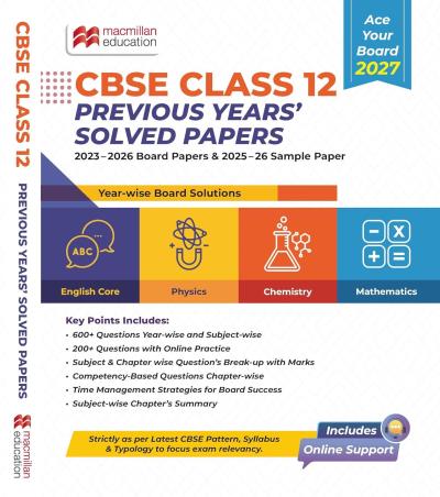 Book cover number 1 for CBSE Class 12-Previous Year Solved Papers(2023-2026) English Core,Physics,Chemistry,Mathematics(2027 written by NA published by Macmillan Education