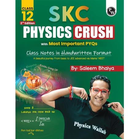Book cover number 1 for SKC Physics Crush Class 12 (2nd Edition) written by Saleem Bhaiya published by Physicswallah Private Limited