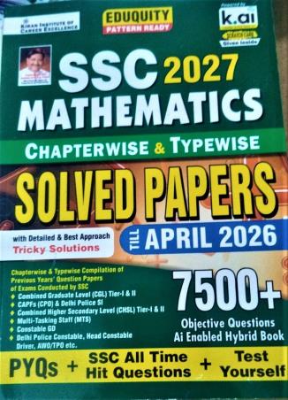 Book cover number 1 for SSC Mathematics (2027) Chapterwise & Topicwise Solved Papers 7500+ (Till April 2026) written by NA published by Kiran Institute Of Career Excellence Pvt. Ltd.