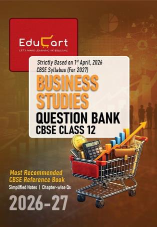 Book cover number 1 for Business Studies Question Bank CBSE Class 12 (2026-27) written by NA published by Educart