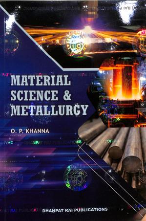 Book cover number 1 for Material Science & Metallurgy (2025-26) written by O. P. Khanna published by Dhanpat Rai Publications (P) Ltd.