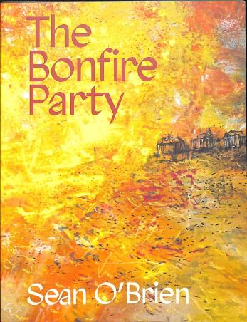Book cover number 1 for The Bonfire Party written by Sean O'Brien published by Picador