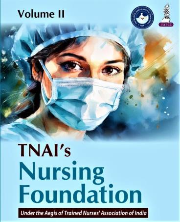 Book cover number 1 for TNAI's Nursing Foundation (Volume 2) written by NA published by Jaypee Brothers Medical Publishers (P) Ltd.
