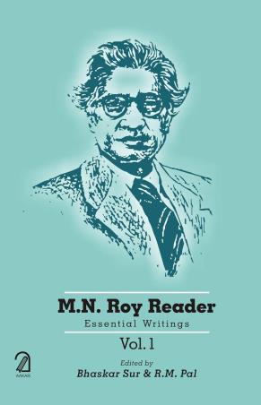 Book cover number 1 for M.N. Roy Reader: Essential Writings (Set Of 3 Volume) written by Bhaskar Sur, R. M. Pal published by Aakar Books