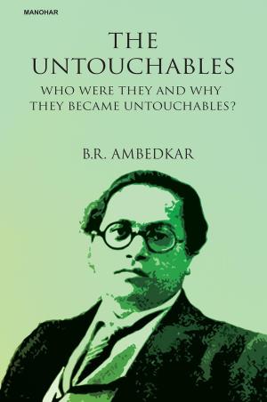 Book cover number 1 for The Untouchables : Who Were They And Why They Became Untouchables? written by B. R. Ambedkar published by Manohar Publishers & Distributors