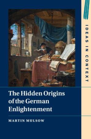 Book cover number 1 for The Hidden Origins Of The German Enlightenment written by Martin Mulsow published by Cambridge University Press
