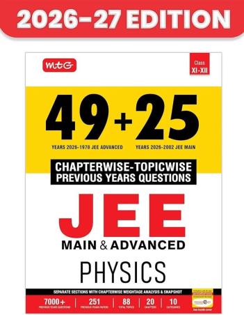 Book cover number 1 for 49+25 Chapterwise-Topicwise Previous Years Questions JEE Main & Advanced Physics (Class 11-12) written by NA published by MTG Learning Media (P) Ltd.