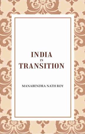 Book cover number 1 for India In Transition written by Manabendra Nath Roy published by Gyan Publishing House