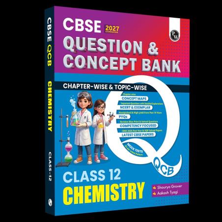 Book cover number 1 for CBSE Question & Concept Bank Chapter-Wise & Topic-Wise Class 12 Chemistry (2027) written by NA published by Physicswallah Private Limited