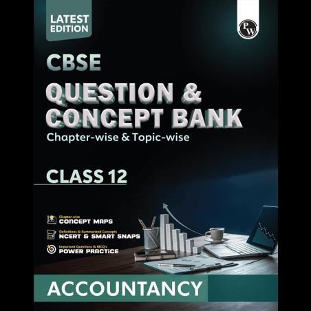 Book cover number 1 for CBSE Question & Concept Bank Chapter-Wise & Topic-Wise Class 12 Accountancy (Latest Edition) written by NA published by Physicswallah Private Limited
