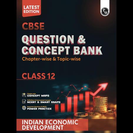 Book cover number 1 for CBSE Question & Concept Bank Chapter-Wise & Topic-Wise Class 12 Indian Economic Development (Latest) written by NA published by Physicswallah Private Limited