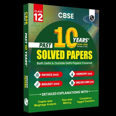 Book cover number 1 for CBSE Past 10 Years' (2026-2016) Solved Papers Class 12 : Physics,Chemistry,Biology,English written by NA published by Physicswallah Private Limited