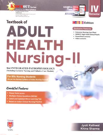 Book cover number 1 for Textbook Of Adult Health Nursing - 2 (Semester 4) written by Jyoti Kathwal, Khina Sharma published by Vision Health Sciences Publisher