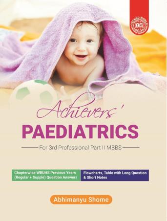 Book cover number 1 for Achievers' Paediatrics written by Abhimanyu Shome published by Techno World