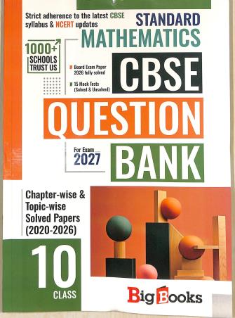 Book cover number 1 for CBSE Question Bank Mathematics Standard Class 10 (Chapter & Topicwise Solved Papers) 2020-2026 written by NA published by Big Books