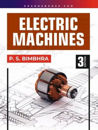 Book cover number 1 for Electric Machines written by P. S. Bimbhra published by Khanna Publishing House