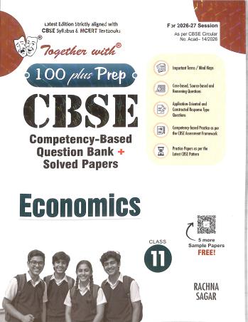 Book cover number 1 for Together With 100 Plus Prep CBSE Economics Class 11 (2027 Examination) written by NA published by Rachna Sagar Pvt. Ltd.