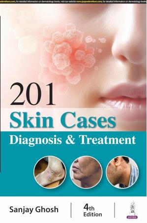 Book cover number 1 for 201 Skin Cases : Diagnosis & Treatment written by Sanjay Ghosh published by Jaypee Brothers Medical Publishers (P) Ltd.