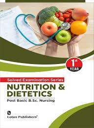 Book cover number 1 for Nutrition & Dietetics 1st Year (Post Basic B. Sc. Nursing) written by Lakhwinder Kaur published by Lotus Publishers