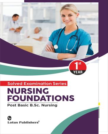 Book cover number 1 for Nursing Foundations 1st Year (Post Basic B. Sc. Nursing) written by Lakhwinder Kaur published by Lotus Publishers