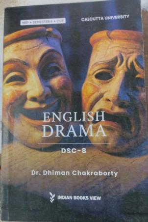 Book cover number 1 for English Drama DSC- 8 Sem- 4 (C.U) written by Dhiman Chakraborty published by Indian Books View
