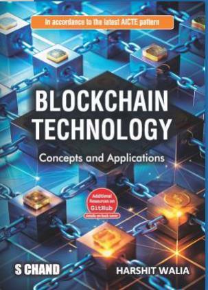 Book cover number 1 for Blockchain Technology : Concepts And Applications written by Harshit Walia published by S. Chand Publishing