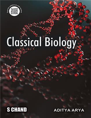 Book cover number 1 for Classical Biology written by Aditya Arya published by S. Chand Publishing