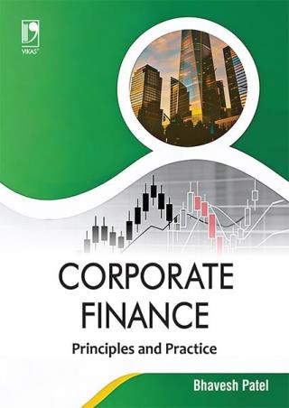 Book cover number 1 for Corporate Finance : Principles And Practice written by Bhavesh Patel published by Vikas Publishing House Pvt Ltd