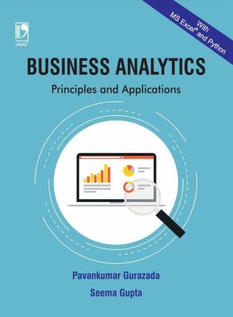 Book cover number 1 for Business Analytics : Principles And Applications written by Seema Gupta, Pavankumar Gurazada published by Vikas Publishing House Pvt Ltd