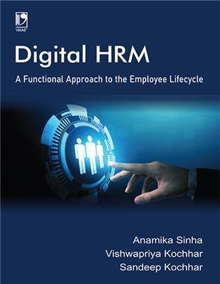 Book cover number 1 for Digital HRM : A Functional Approach To The Employee Lifecycle written by Anamika Sinha, Sandeep Kochhar, Vishwapriya Kochhar published by Vikas Publishing House Pvt Ltd