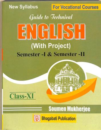 Book cover number 1 for Guided To Technical English (With Project) Semester-1 & Semester-2  Class-11 (For Vocational Course) written by Soumen Mukherjee published by Bhagabati Publication