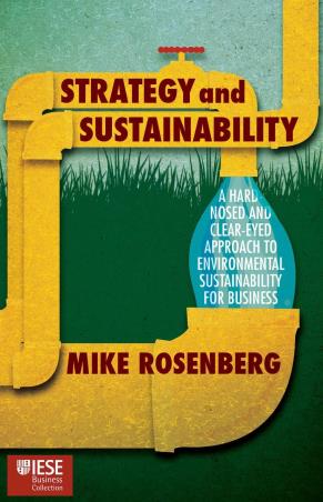 Book cover number 1 for Strategy And Sustainability written by Mike Rosenberg published by Palgrave Macmillan