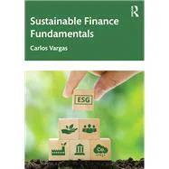Book cover number 1 for Sustainable Finance Fundamentals written by Carlos Vargas published by Routledge