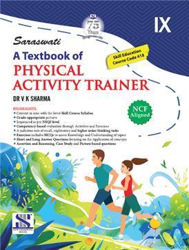 Book cover number 1 for Saraswati A Textbook Of Physical Activity Trainer 9 (NCF) written by V. K. Sharma published by New Saraswati House (India) Pvt. Ltd.