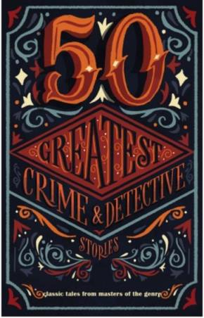 Book cover number 1 for 50 Greatest Crime & Detective Stories written by NA published by Hachette