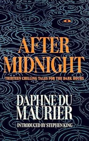 Book cover number 1 for After Midnight : Thirteen Chilling Tales For The Dark Hours written by Daphne Du Maurier published by Hachette