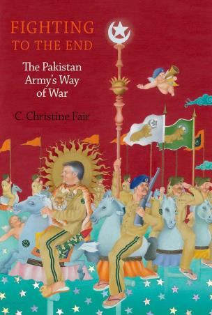 Book cover number 1 for Fighting To The End : The Pakistan Army's Way Of War written by C. Christine Fair published by Oxford University Press