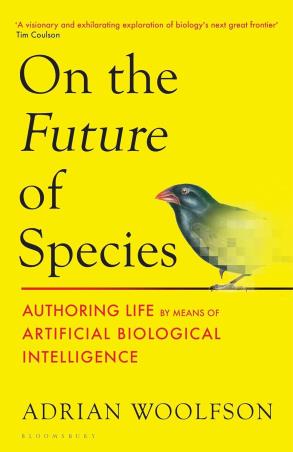 Book cover number 1 for On The Future Of Species written by Adrian Woolfson published by Bloomsbury Publishing
