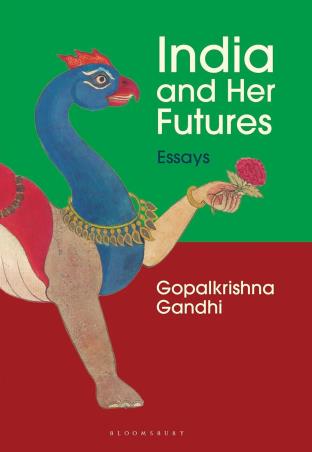 Book cover number 1 for India And Her Futures written by Gopalkrishna Gandhi published by Bloomsbury Publishing