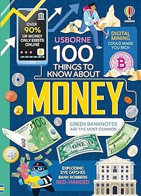 Book cover number 1 for 100 Things To Know About Money written by Alice James, Lan Cook, Micaela Tapsell published by Usborne