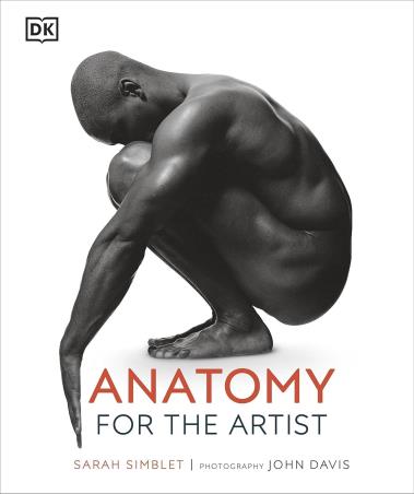 Book cover number 1 for Anatomy For The Artist written by Sarah Simblet published by DK