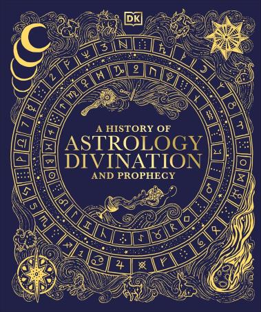Book cover number 1 for A History Of Astrology, Divination And Prophecy written by NA published by DK