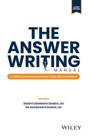 Book cover number 1 for The Answer Writing Manual : For Upsc Civil Services Examination And State Psc Examinations written by Srushti Deshmukh Gowda, Nagarjun B. Gowda published by Wiley India Pvt. Ltd.
