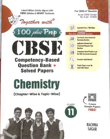 Book cover number 1 for Together With 100 Plus Prep CBSE Chemistry Class 11 (2027 Examination) written by NA published by Rachna Sagar Pvt. Ltd.