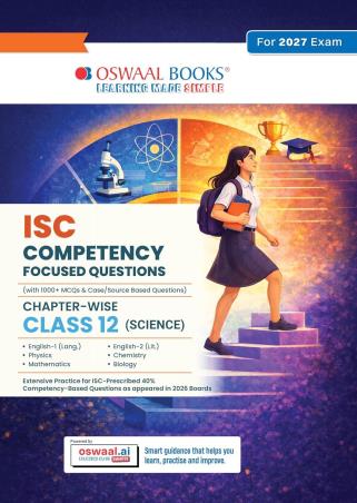 Book cover number 1 for Oswaal ISC Competency Focused Questions Chapter-Wise Class 12 Science (For 2027 Exam) written by NA published by Oswaal Books