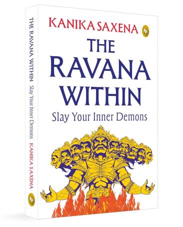 Book cover number 1 for The Ravana Within : Slay Your Inner Demons written by Kanika Saxena published by Fingerprint Publishing