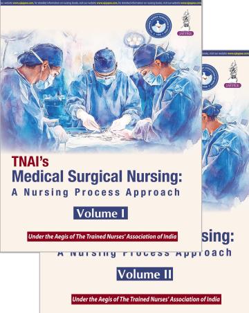 Book cover number 1 for TNAI's Medical Surgical Nursing (Volume 1 & 2) : A Nursing Process Approach written by NA published by Jaypee Brothers Medical Publishers (P) Ltd.