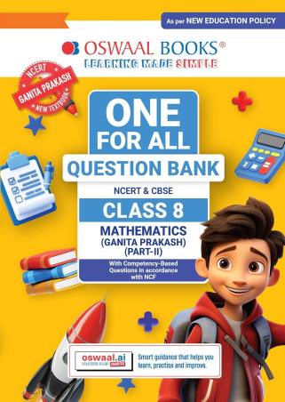 Book cover number 1 for Oswaal One For All Question Bank NCERT & CBSE Class 8 Mathematics (Ganita Prakash) Part-2 NEP written by NA published by Oswaal Books