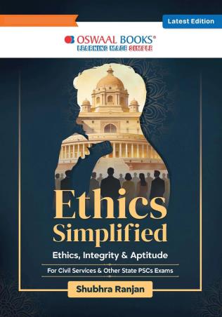 Book cover number 1 for Oswaal Ethics Simplified Ethics, Integrity & Aptitude : For Civil Services & Other State PSCs Exams written by Shubhra Ranjan published by Oswal Publishers